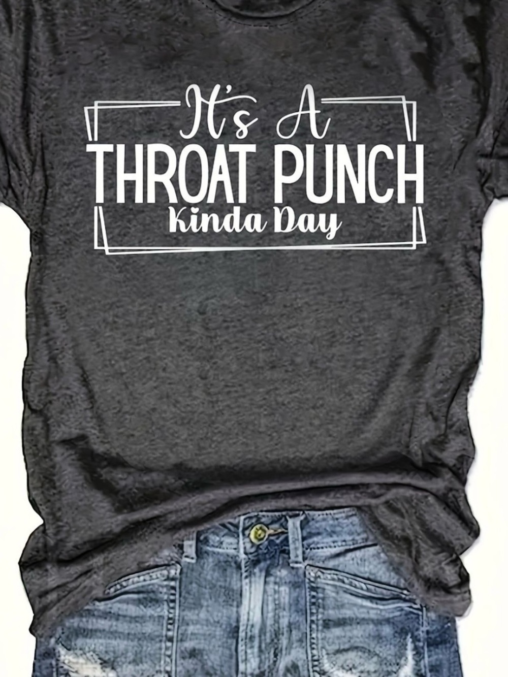 Women's Gray Graphic Tee - "It's A Throat Punch Kinda Day"